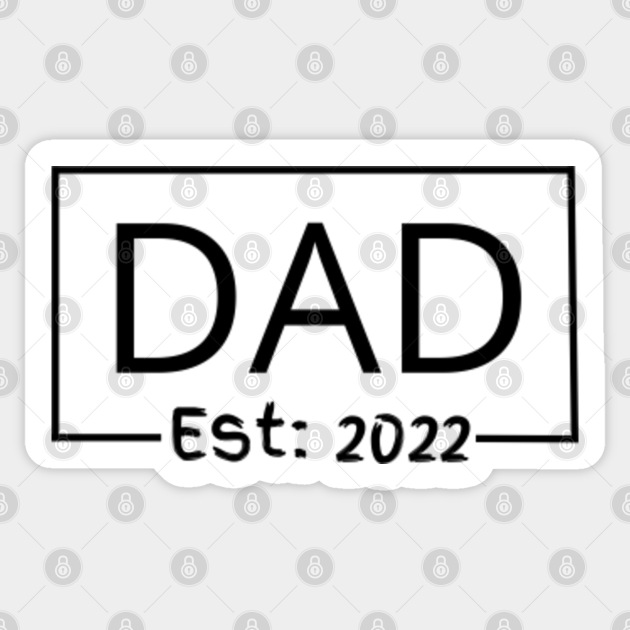 Dad est 2022 Dad Est Sticker TeePublic AU